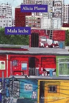 Mala leche - Alicia Plante - Libro