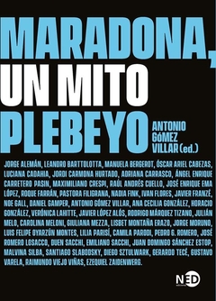 Maradona. Un mito plebeyo - Antonio Gómez Villar
