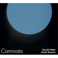Petteta / Bozzano - Caminata - CD