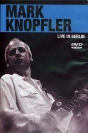 Mark Knopfler - Live in Berlín - DVD
