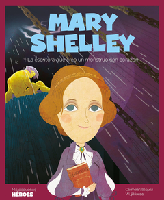 Mary Shelley - Colección Mis pequeños héroes - Carmela Vázquez - Libro