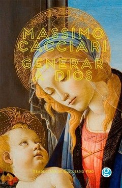 Generar a Dios - Massimo Cacciari - Libro