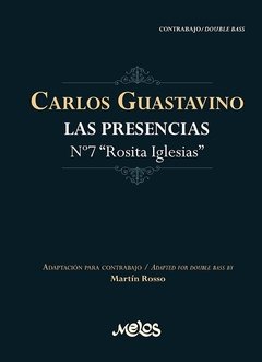 Carlos Guastavino - Las Presencias N°7 - "Rosita Iglesias" - Libro