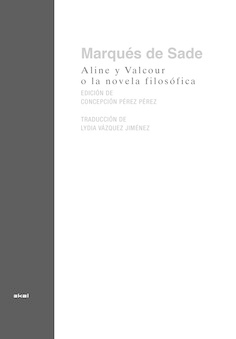 Aline y Valcour, o la novela filosófica - Marqués de Sade