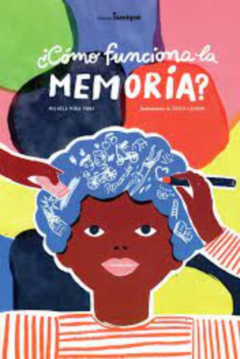 ¿Cómo funciona la memoria? - Michèle Mira Pons / Edith Carron (Ilustradora) - comprar online