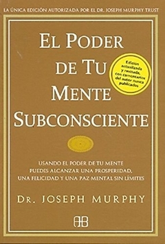 El poder de tu mente subconsciente - Joseph Murphy