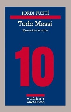 Todo Messi - Jordi Puntí - Libro