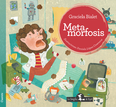 Metamorfosis - Graciela Bialet / Daniela López Casenave (Ilustraciones)