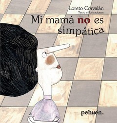 Mi mamá no es simpática - Loreto Corvalán - Libro