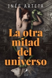 La otra mitad del universo - Inés Arteta - Libro