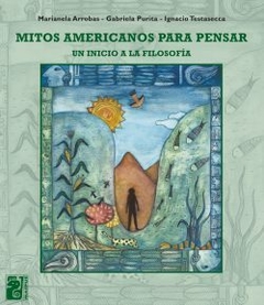 Mitos americanos para pensar - G. Purita / I. Testasecca / M. Arrobas