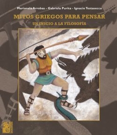 Mitos griegos para pensar - G. Purita / I. Testasecca / M. Arrobas