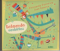 Boleando cachirlas - Fernando Ferreiro / Juan Patarca - CD