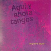 Jacqueline Sigaut - Aquí y ahora tangos - CD