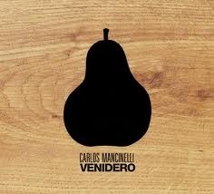 Carlos Mancinelli - Venidero - CD