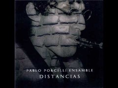 Pablo Porcelli Ensamble - Distancias - CD