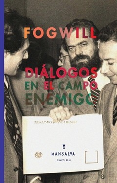 Diálogos en el campo enemigo - Fogwill - Libro