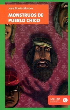 Monstruos de pueblo chico - José María Marcos - Libro