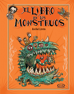 El libro de los monstruos - Aníbal Litvin - Libro