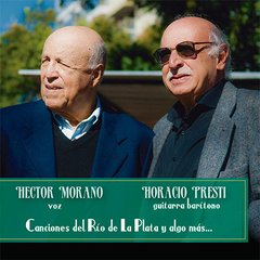 Héctor Morano & Horacio Presti - Canciones del Río de La Plata y algo mas.... - CD