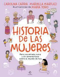Historia de las mujeres - Carolina Capria / Mariella Martucci - María Toro (Ilustraciones)