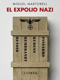 El expolio nazi - Miguel Martorell - Libro