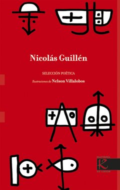 Nicolás Guillén - Selección poética