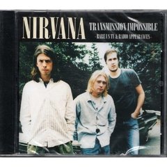 Nirvana - Trasmission Impossible - Rare! us Tv & Radio Appearances - CD