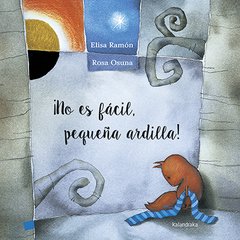 No es fácil, pequeña ardilla - Elisa Ramón - Libro