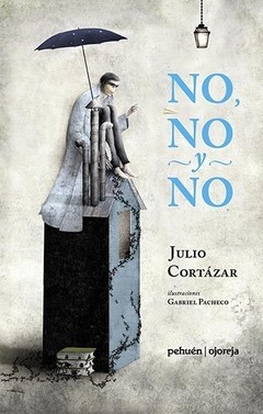 No, no y no - Julio Cortázar - Libro
