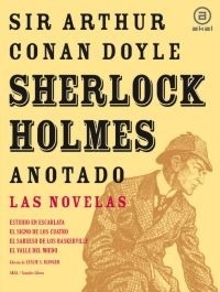 Todo Sherlock Holmes anotado - Las novelas / Relatos I y II - Arthur Conan Doyle - 3 Libros