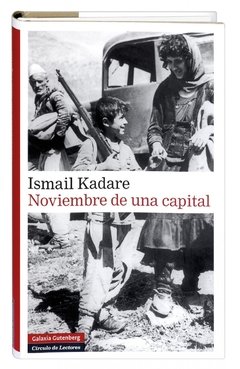 Noviembre de una capital - Ismael Kadare - Libro