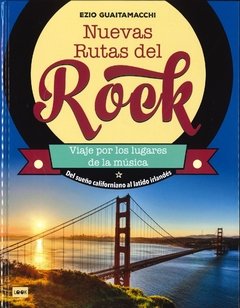 Nuevas rutas del rock - Viaje por los lugares de la música - Libro