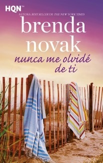 Nunca me olvidé de ti - Brenda Novak - Libro