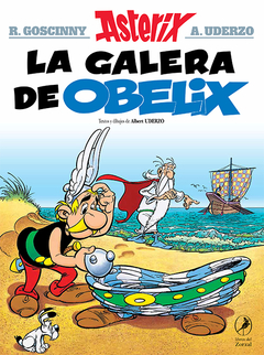 Asterix - La galera de Obelix - Libro 30 - Albert Uderzo (autor e ilustrador)
