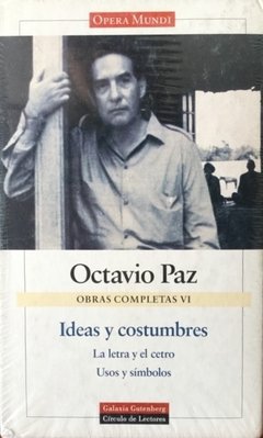 Octavio Paz - Obras completas VI - Ideas y costumbres - Libro