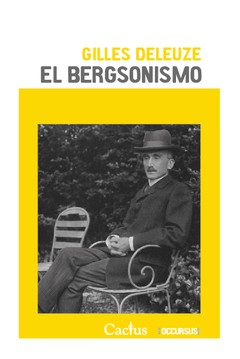 El bergsonismo - Gilles Deleuze - Libro