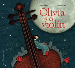 Olivia y el violín - Silvina Rocha - Libro
