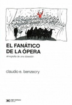 El fanático de la ópera - Mario E. Benzecry - Libro