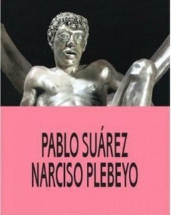 Narciso Plebeyo - Pablo Suárez - Libro