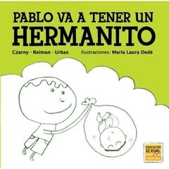 Pablo va a tener un hermanito - Marcela Czarny - Libro