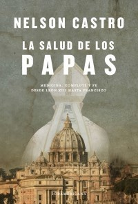 La salud de los papas - Nelson Castro - Libro