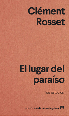 El lugar del paraíso - Clement Rosset - Libro