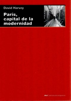 París, capital de la modernidad - David Harvey - Libro