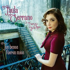 Paula Serrano y Cuarteto Los Reyes - Tus besos fueron míos - CD