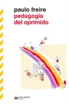 Pedagogía del oprimido - Paulo Freire - Libro