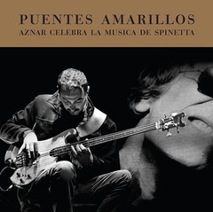 Pedro Aznar - Puentes amarillos - Aznar celebra la música de Spinetta (2 CDs)