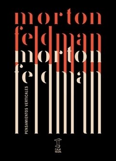 Pensamientos verticales - Morton Feldman - Libro