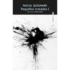 Pequeños tratados ( dos tomos con estuche de lujo ) - Pascal Quignard - comprar online