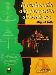 Introducción a la percusión afrocubana - Miguel Tallo - ( Libro + CD )